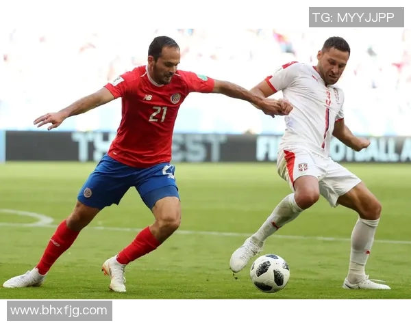 哥斯达黎加与塞尔维亚精彩对决视频回放全解析与赛后点评